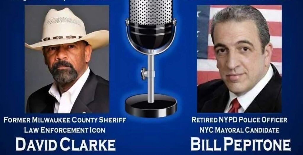 Former Milwaukee County Sheriff, Law Enforcement Icon - David Clarke. Retired NYPD police Officer, NYC Mayoral Candidate - Bill Pepitone. An image of both David and Bill on the graphic.