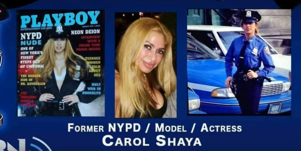 Former NYPD/Model/Actress - Carol Shaya.