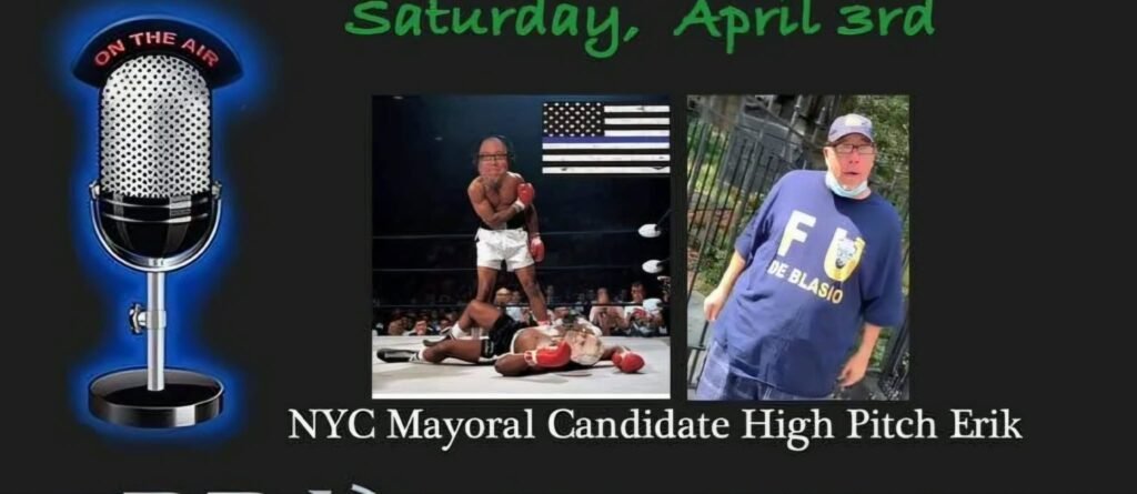 NYC Mayoral Candidate High Pitch Erik. 2 pictures of Erick on the graphic.
