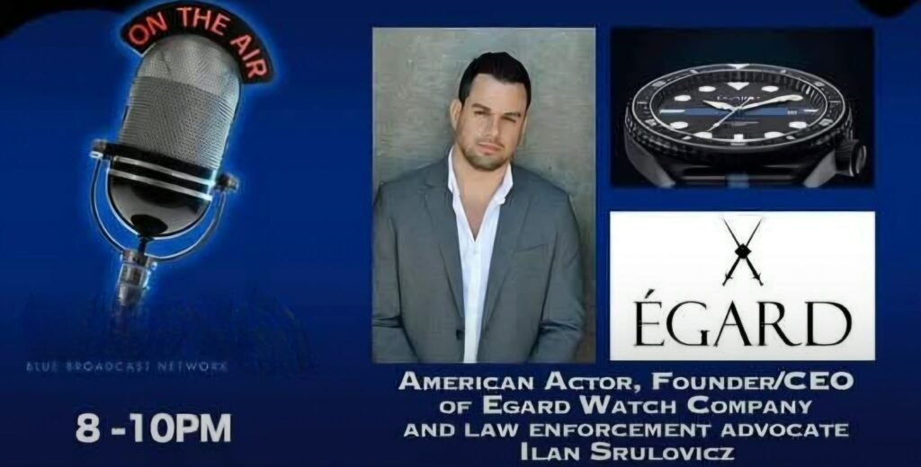 American Actor, Founder/CEO of Egard Watch Company and Law Enforcement Advocate Ilan Srulovicz. Picture of Ilan, a picture of his law enforcement watch and Egard logo.