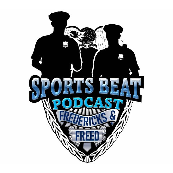 Sports Beat Podcast Fredericks and Freed.